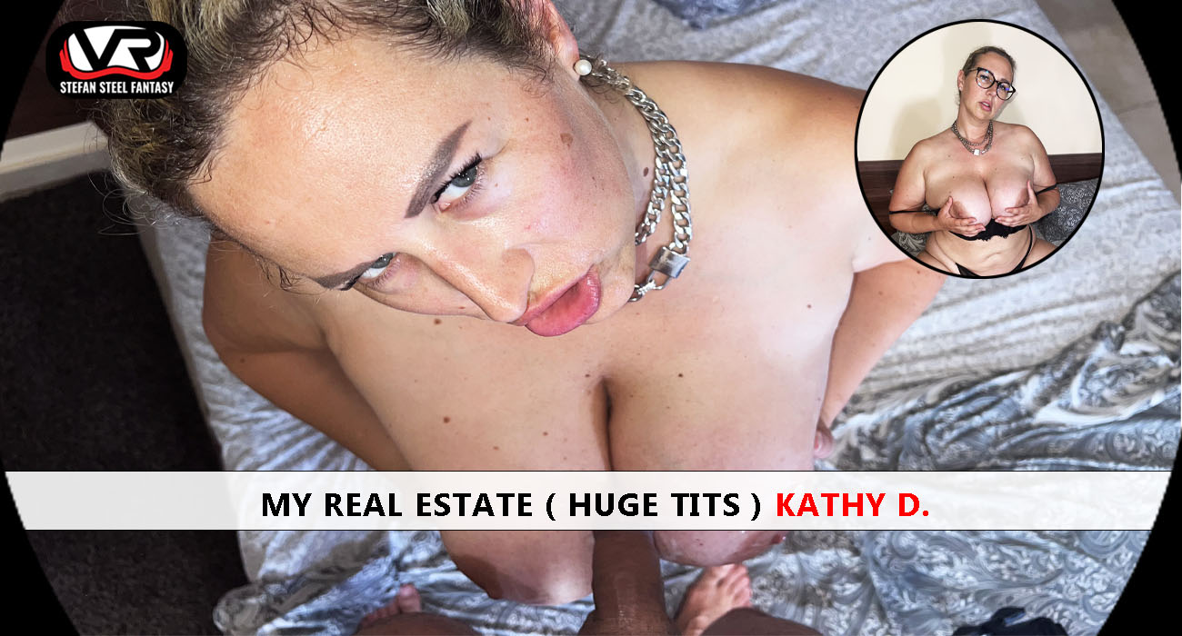 My Real Estate ( Huge Tits ) Kathy D